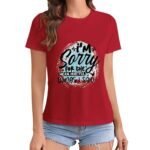 Gildan T-Shirt Women I`M Sorry For The Mean Hurtful Things I Said