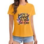 Gildan T-Shirt Women Life Is Good You Should Get One