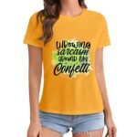 Gildan T-Shirt Women Throwing Sarcasm Around Like Confetti