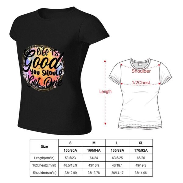 Gildan T-Shirt Women Life Is Good You Should Get One