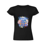 Gildan T-Shirt Women Spoiler Alert I Don`T Care