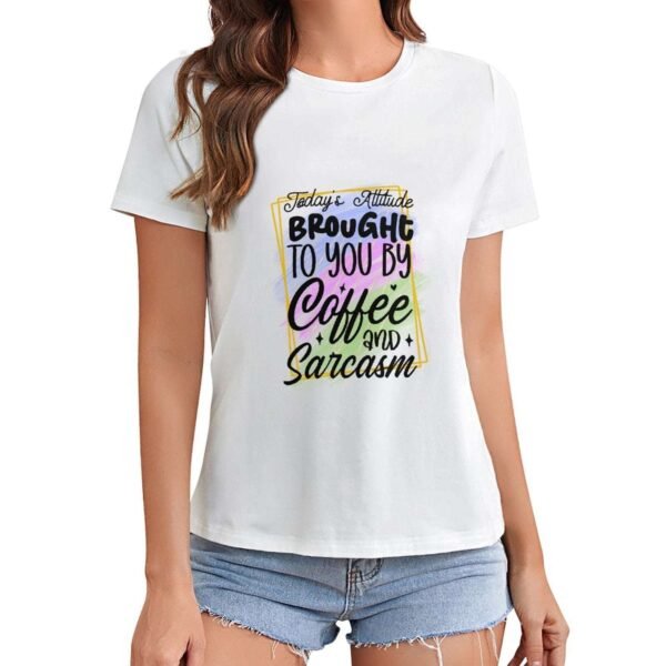 Gildan T-Shirt Women Today Attitude Brought To You By Coffee And Sarcasm